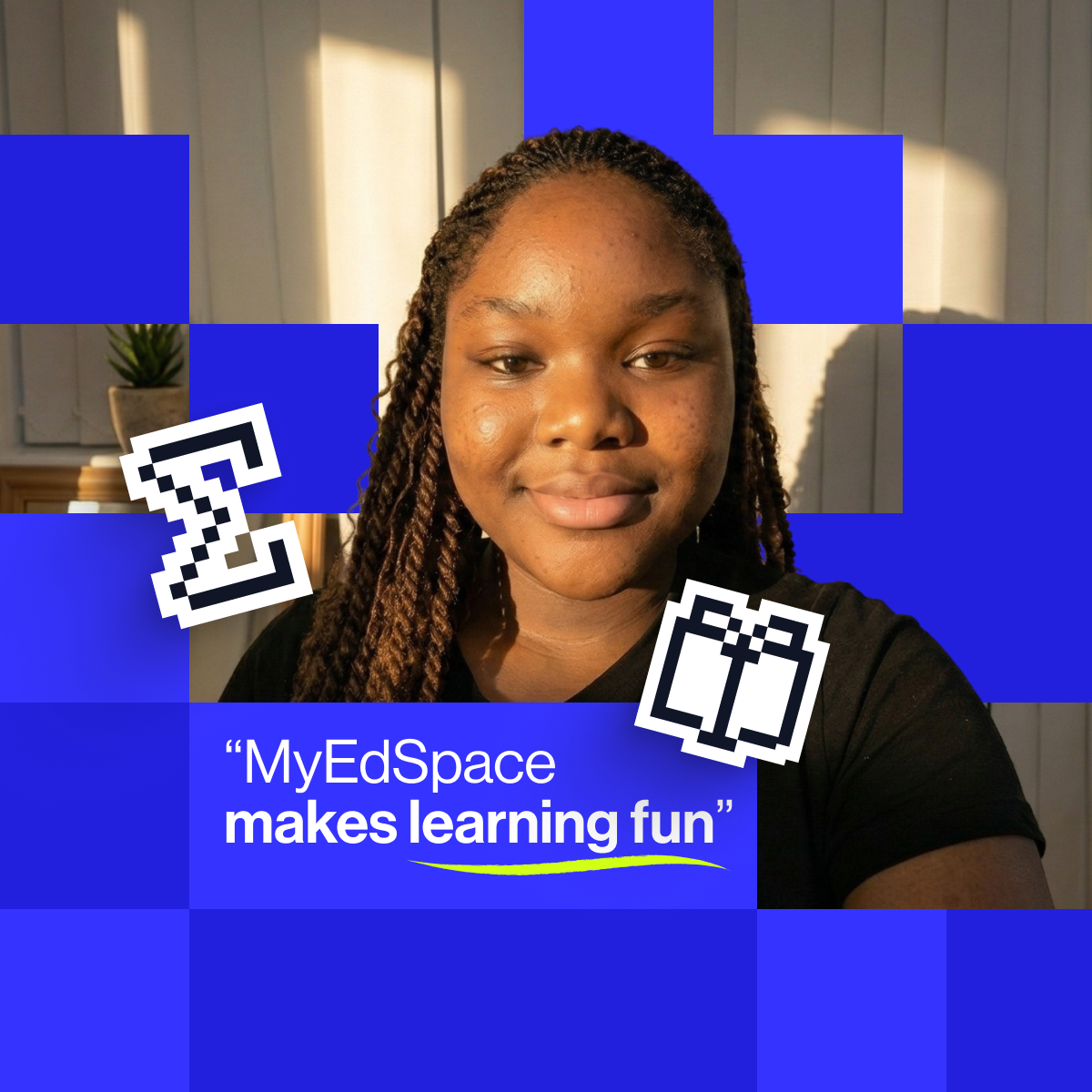 “MyEdSpace makes learning fun”