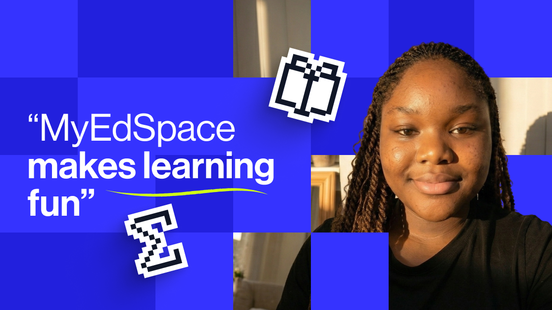 “MyEdSpace makes learning fun”