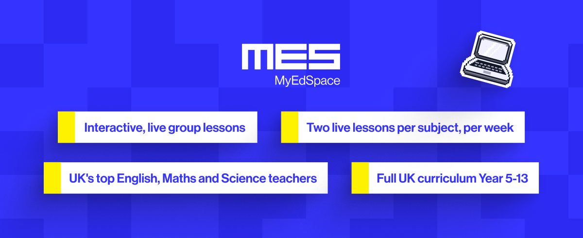 What is MyEdSpace? MyEdSpace offers two live lessons per subject, per week, delivered by the UK's top English, Maths, and Science teachers, with daytime and evening timetables.