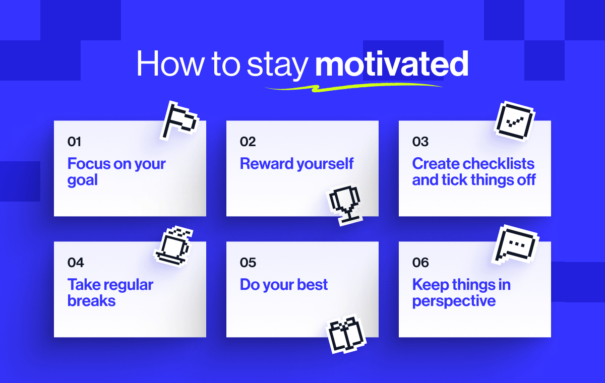 6 expert tips from the online GCSE course experts, for staying motivated during your GCSE exams - focus on your goals, reward yourself, create checklists, regular breaks, do your best and keep things in perspective