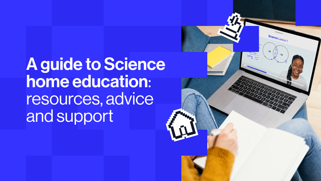 A guide to Science homeschooling: resources, advice and support