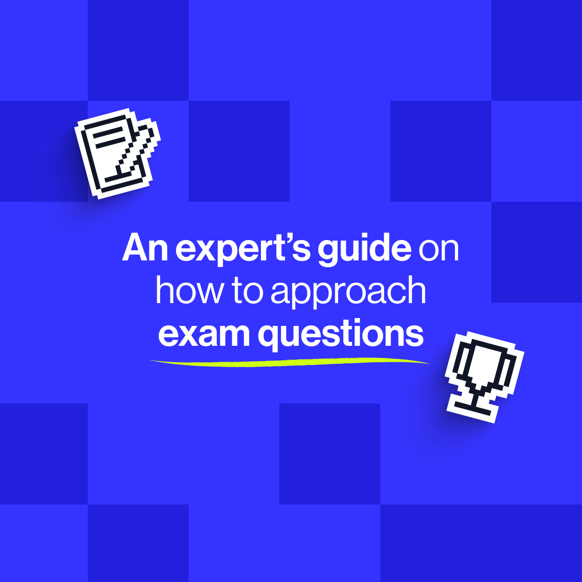 An expert’s guide on how to approach exam questions