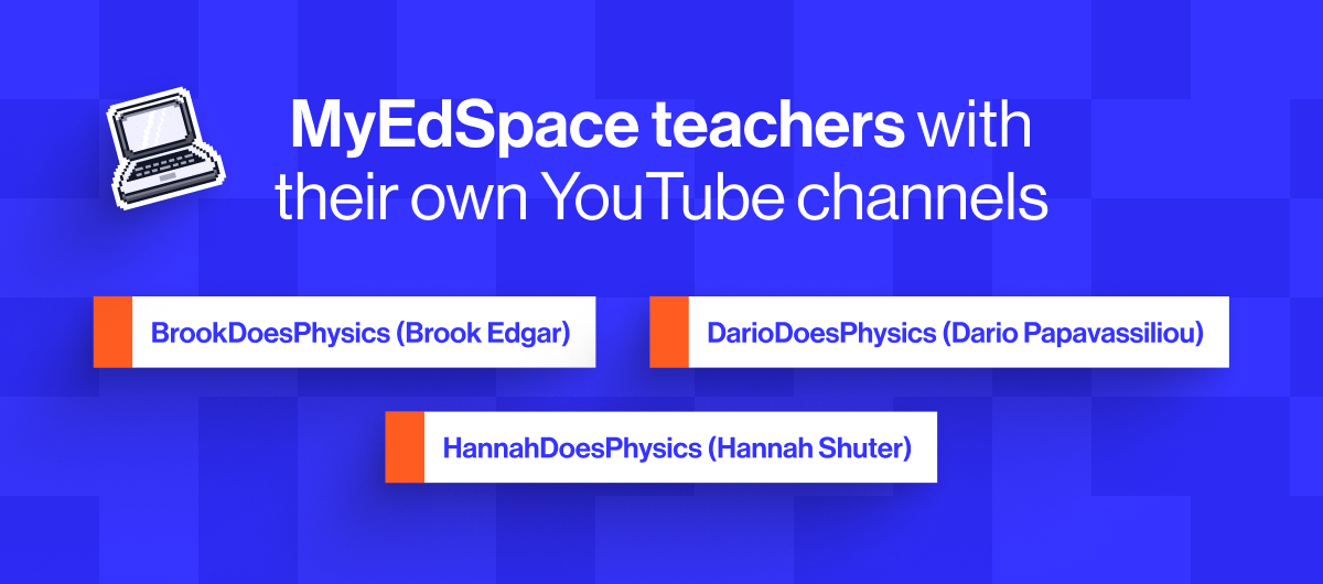 MyEdSpace teachers with their own YouTube channels