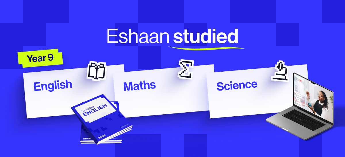 Eshaan studies English, Maths and Science with MyEdSpace