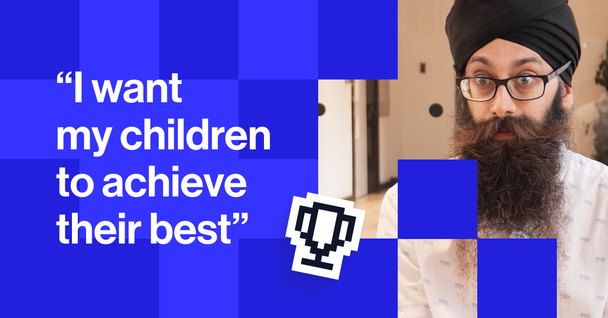 Quote from Gurpreet; "I want my children to achieve their best"