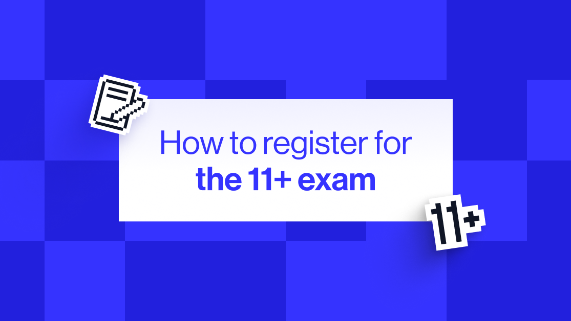 How to register for the 11+ exam: deadlines, steps and tips