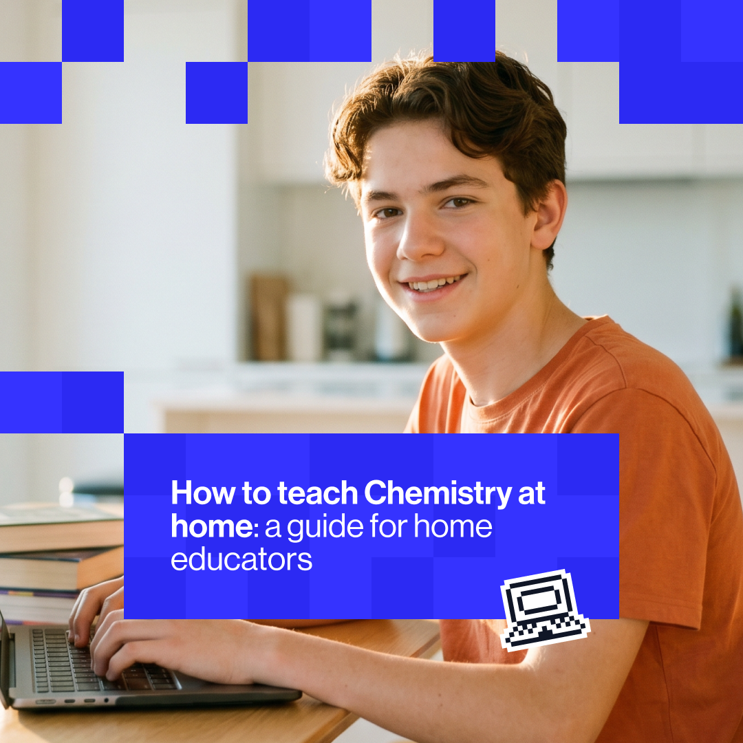 How to teach Chemistry at home: a guide for home educators