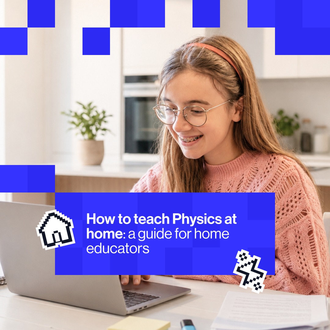 How to teach Physics at home: a guide for home educators