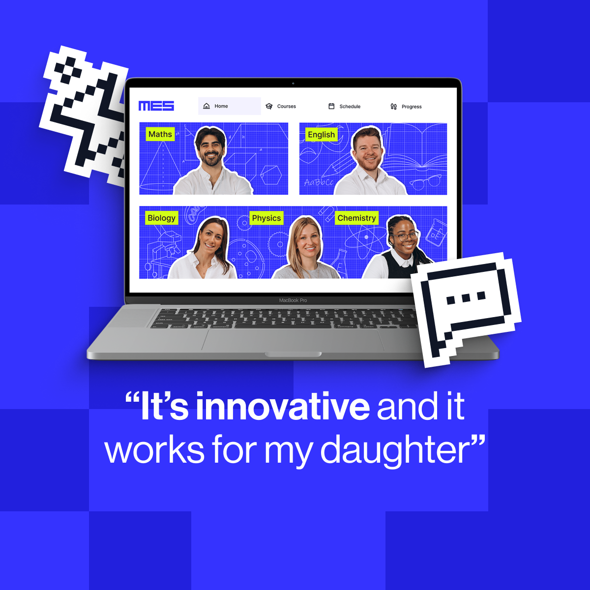 "It (MyEdSpace) is innovative and works for my daughter" - Dina