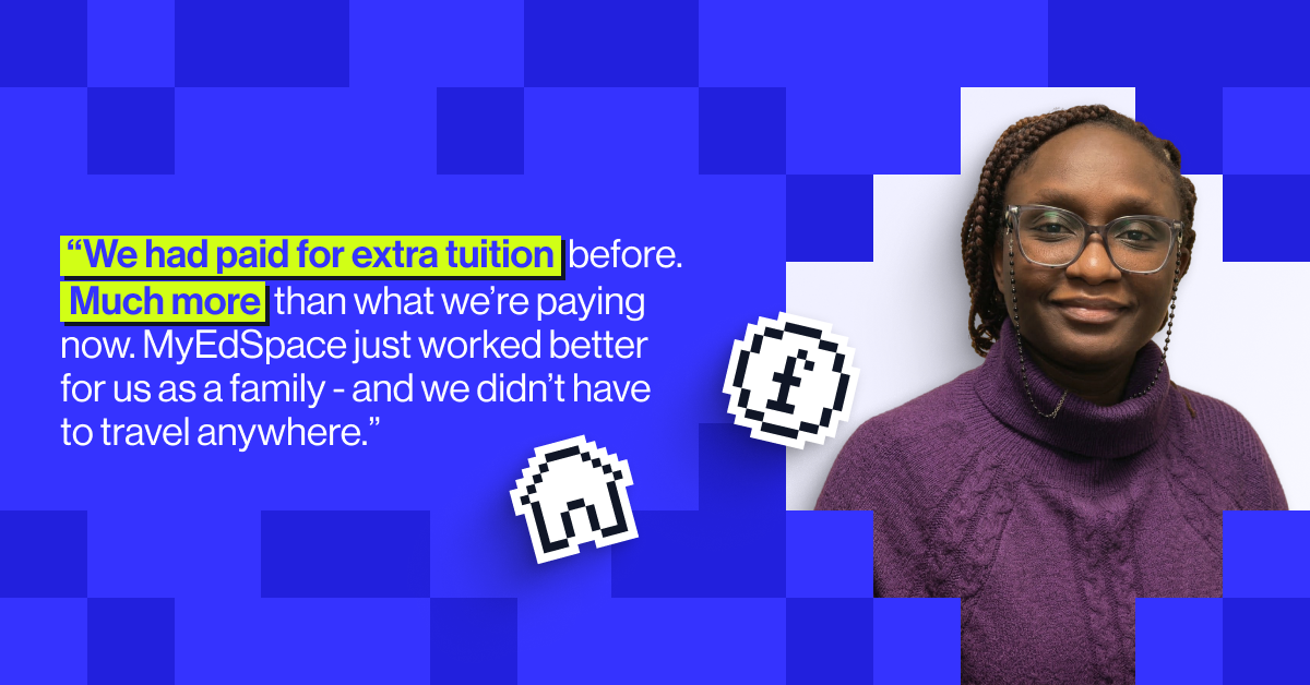&ldquo;We had paid for extra tuition before. Much more than what we&rsquo;re paying now. MyEdSpace just worked better for us as a family - and we didn&rsquo;t have to travel anywhere&rdquo; - Tolatosh